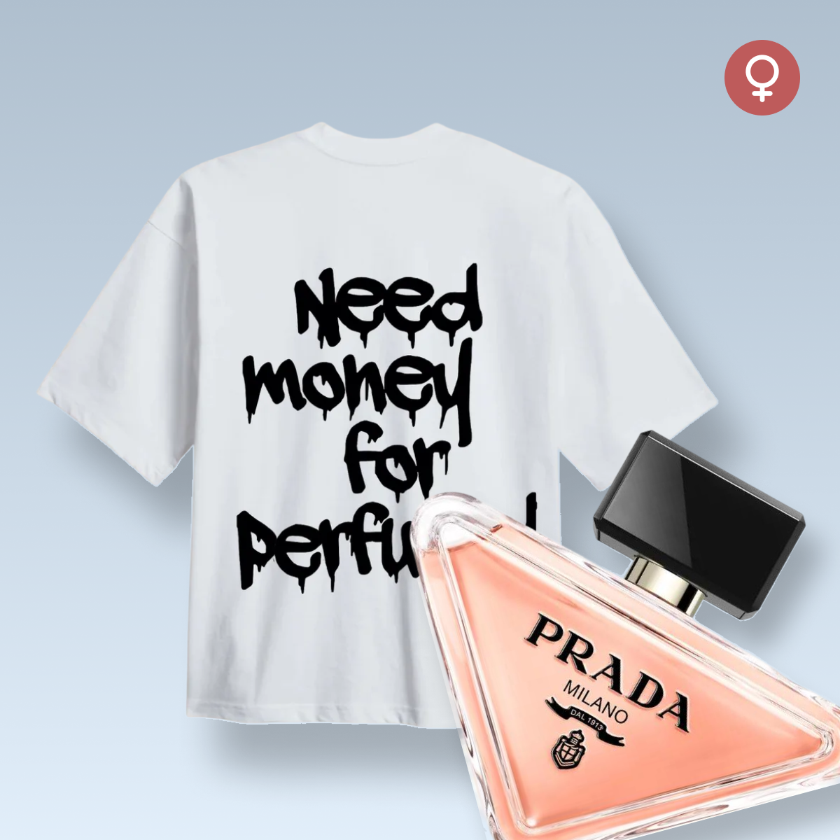 "BRAUCHE GELD FÜR PARFUM!" T-SHIRT
